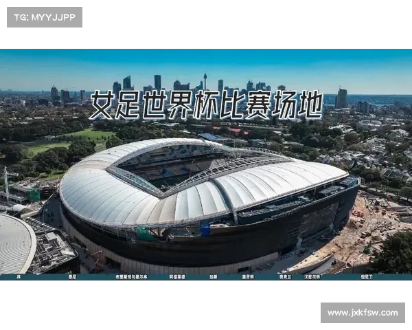2023年女足世界杯举办地揭秘:澳大利亚与新西兰联合承办盛会 2023年女足世界杯举办地揭秘:澳大利亚与新西兰联合承办盛会